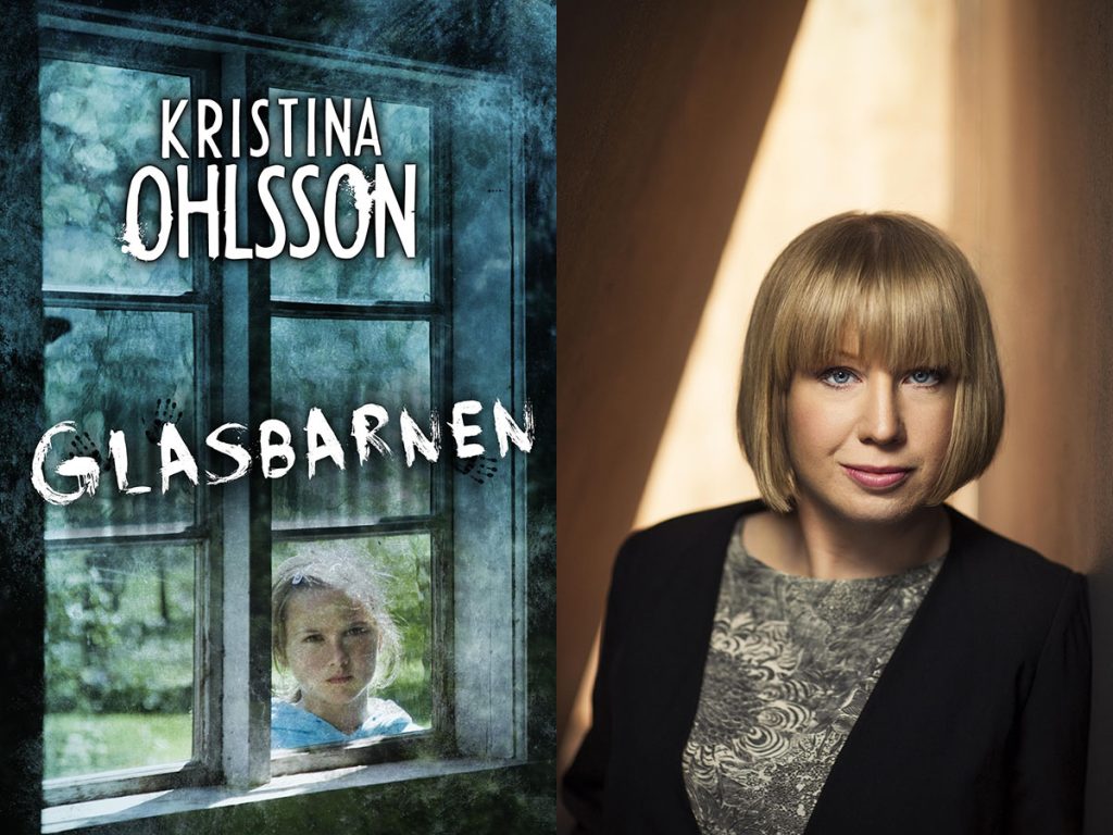 Bokomslaget till Glasbarnen samt ett foto av författaren Kristina Ohlsson.